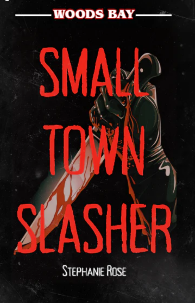 *Signed* Small Town Slasher by Stephanie Rose