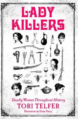 Lady Killers by Tori Telfer