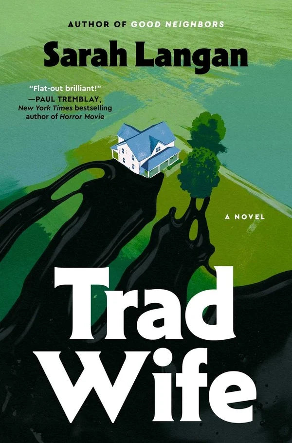 Trad Wife by Sarah Langan