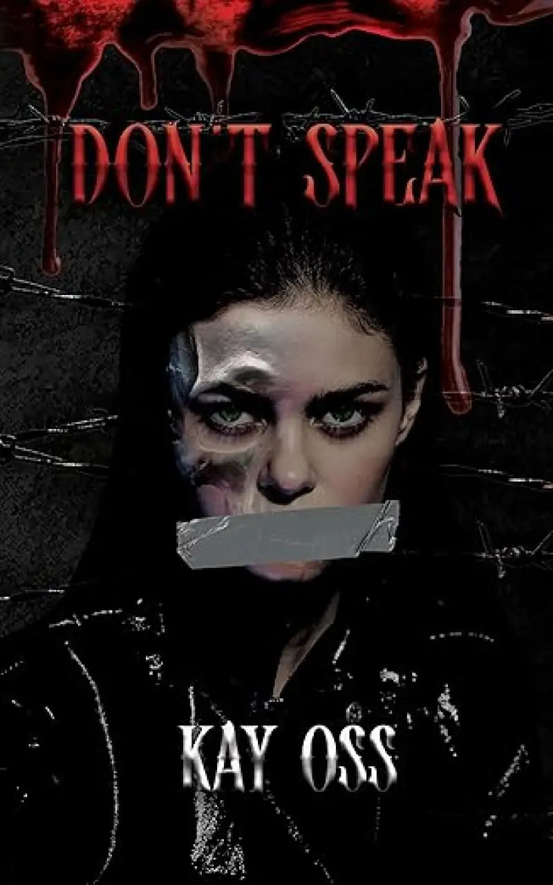 Don’t Speak by Kay Oss {Signed}