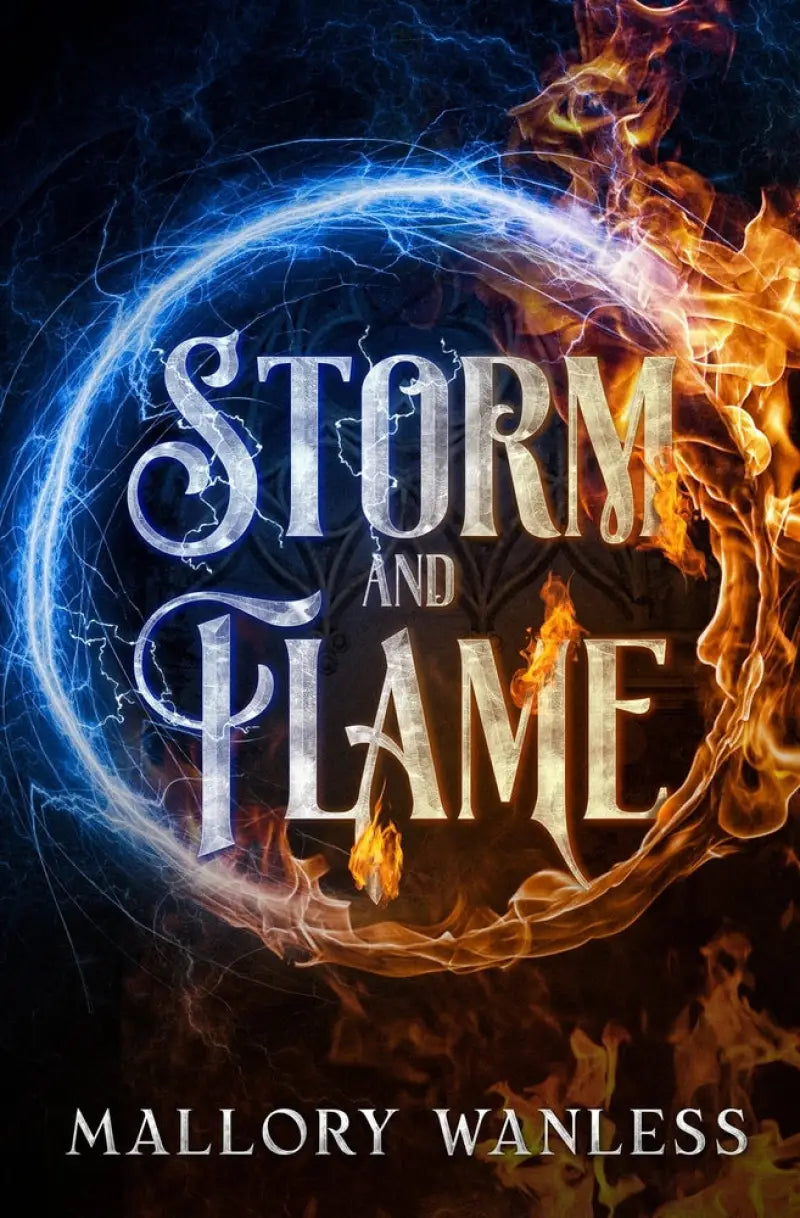 Storm & Flame by Mallory Wanless {Signed}