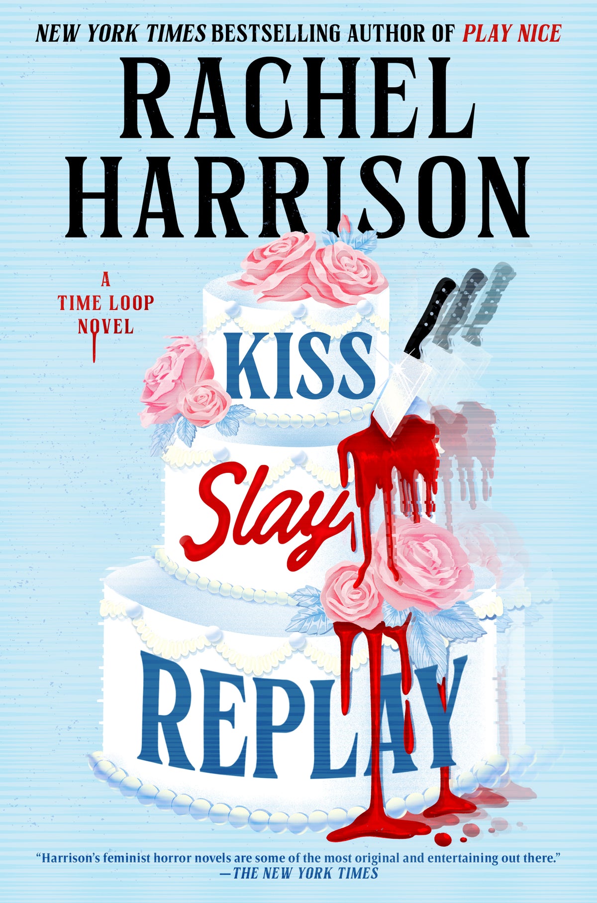 Kiss Slay Replay by Rachel Harrison