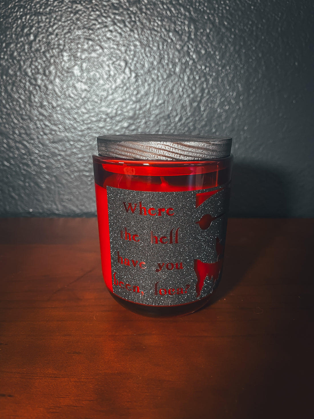 Where the Hell Have You Been, Loca? 10oz Soy Candle