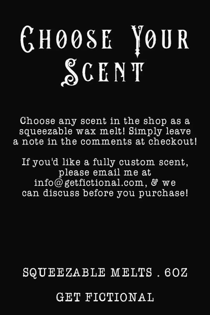 Choose Your Scent | Squeezable Wax Melts - Get Fictional