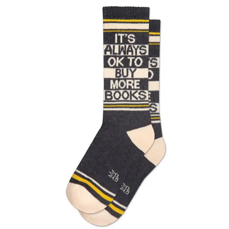 It’s Always Ok To Buy More Books Gym Crew Socks