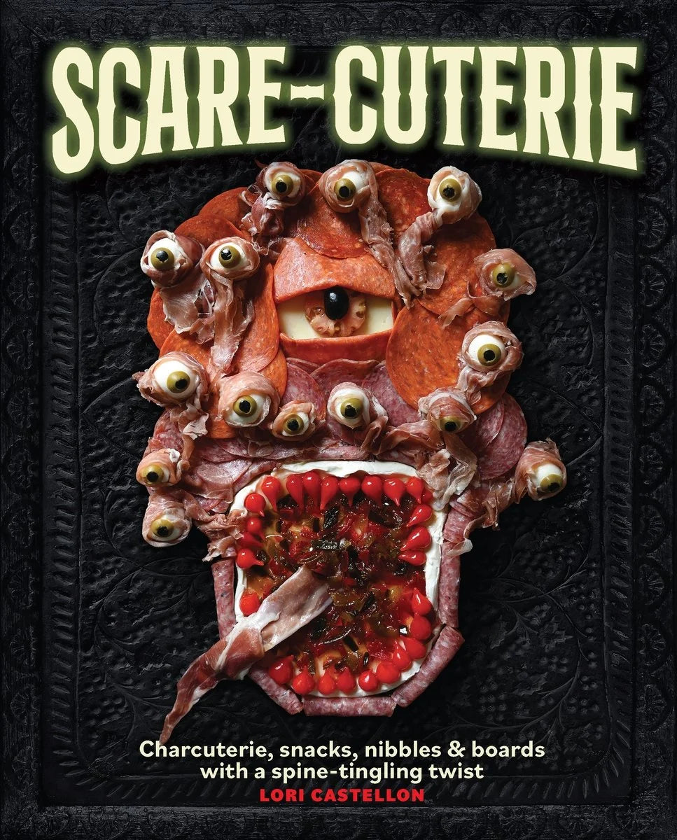 Scare-Cuterie by Lori Castellon