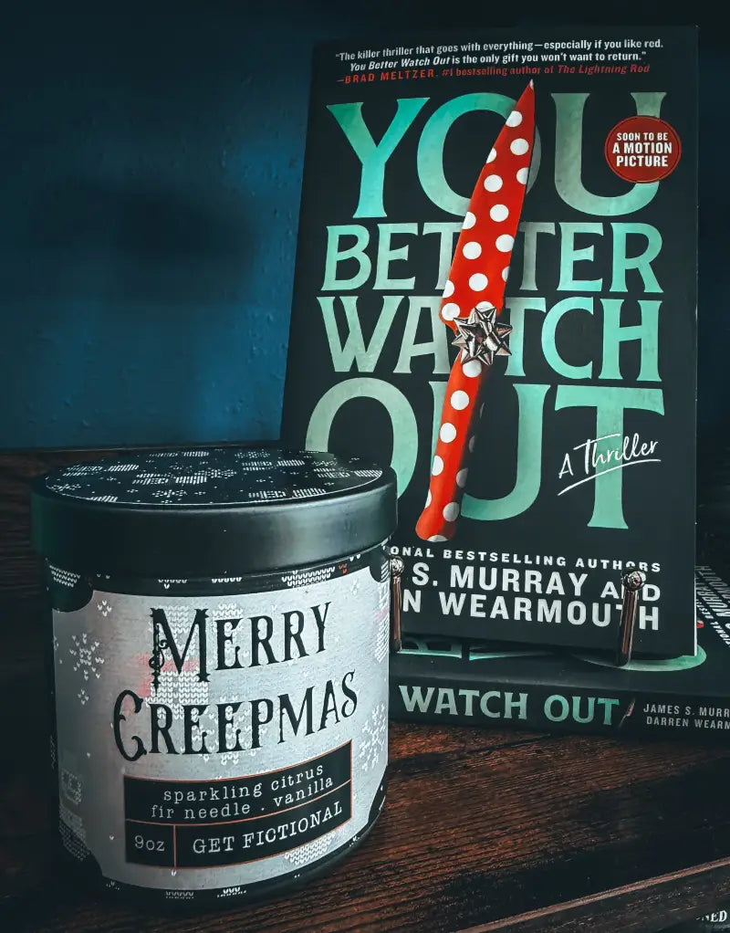 You Better Watch Out by James S. Murray &amp; Darren Wearmouth + Merry Creepmas Candle