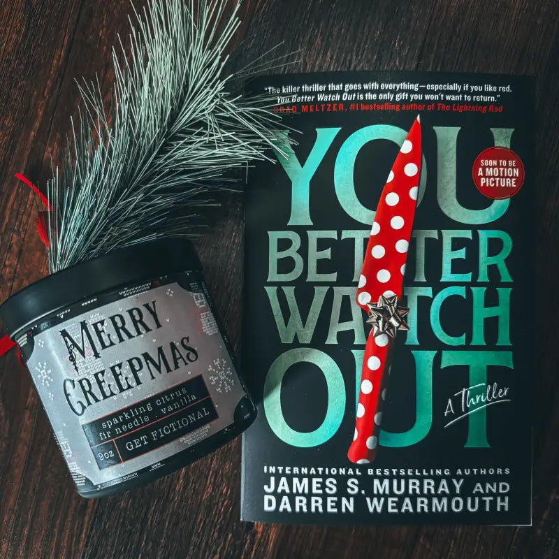 You Better Watch Out by James S. Murray &amp; Darren Wearmouth + Merry Creepmas Candle
